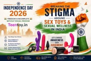 Independence Day - Breaking the Stigma Around Sex Toys & Sexual Wellness in India